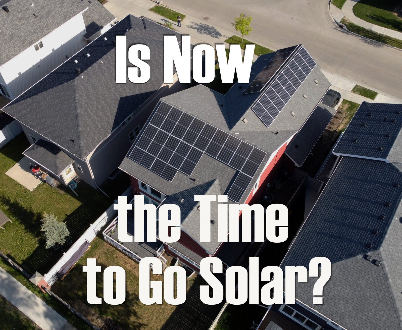 Is Now the Time to Go Solar?