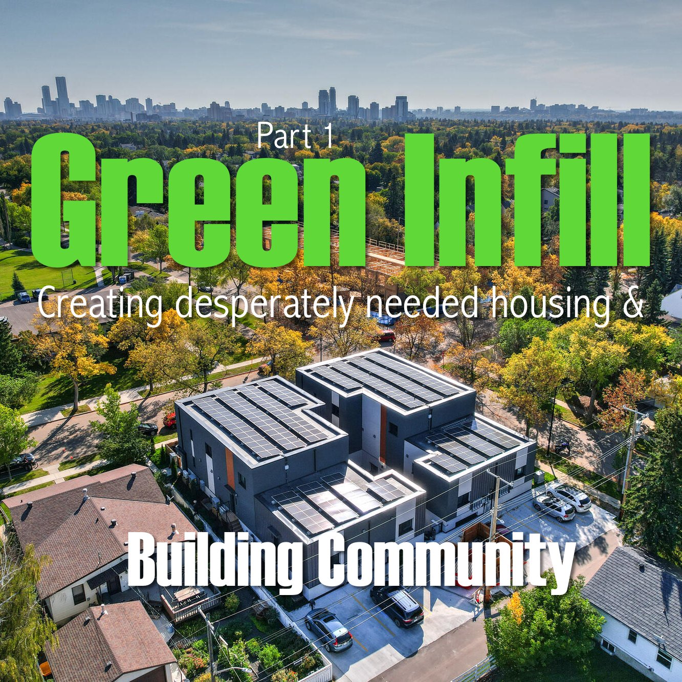 Green Infill - Creating desperately needed housing and building community