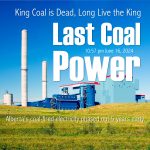 June 16, 2024 marked the end of coal-fired electricity in Alberta.