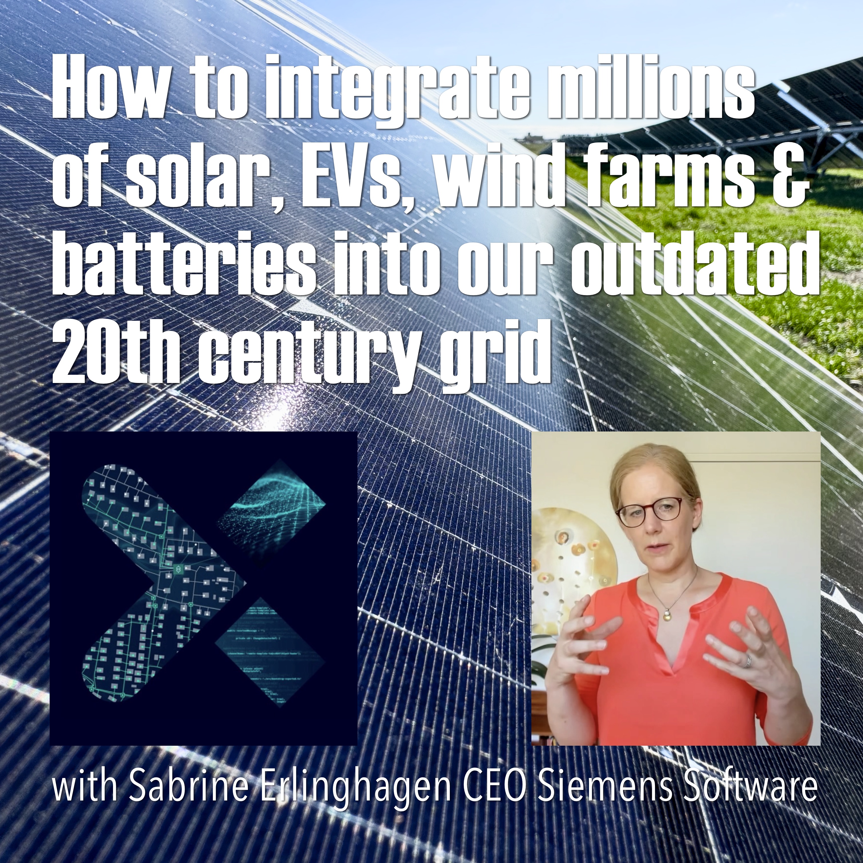 How to integrate millions of solar & wind farms, batteries and EVs into our outdated 20th Century Grid