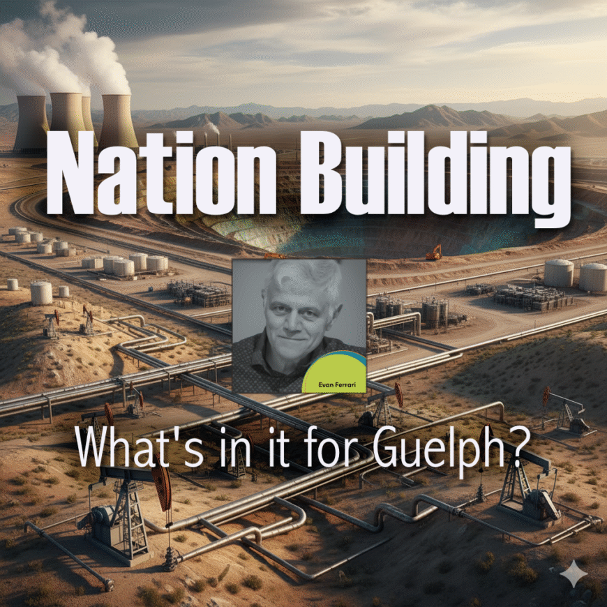Nation Building: What's in it for Guelph?